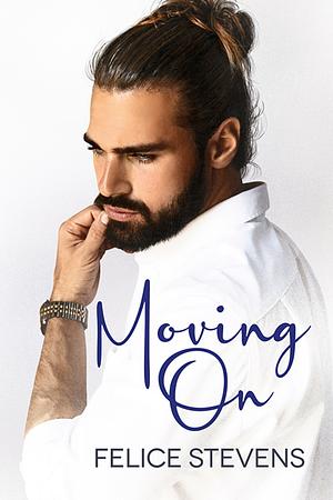 Moving On by Felice Stevens