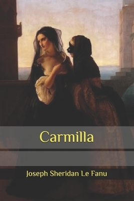 Carmilla by J. Sheridan Le Fanu