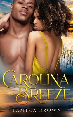 Carolina Breeze by Tamika Brown