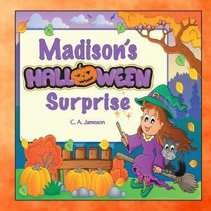 Madison's Halloween Surprise (Personalized Books for Children) by C. a. Jameson