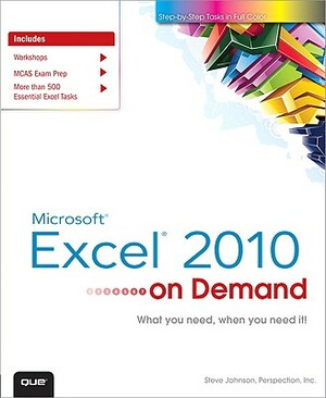 Microsoft Excel 2010 on Demand by Perspection Inc, Steve Johnson