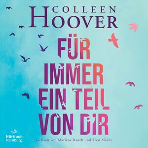 Für immer ein Teil von dir by Colleen Hoover