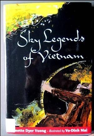 Sky Legends of Vietnam by Lynette Dyer Vuong