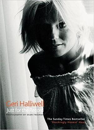 Just for the Record by Geri Halliwell, Dean Freeman