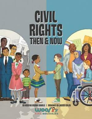 Civil Rights Then and Now: A Timeline of the Fight for Equality in America by Kristina Brooke Daniele