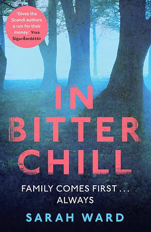 In Bitter Chill by Sarah Ward