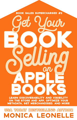 Get Your Book Selling on Apple Books by Monica Leonelle