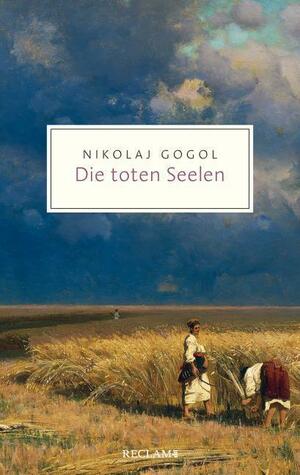 Die toten Seelen: Ein Poem by Nikolai Gogol