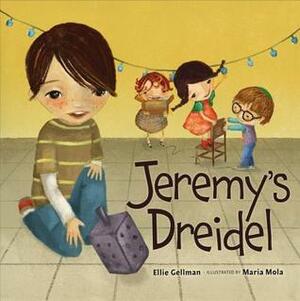Jeremy's Dreidel by Maria Mola, Ellie Gellman