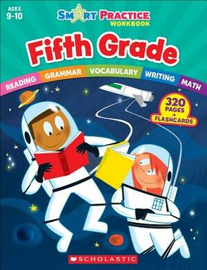 Smart Practice Workbook: Fifth Grade by Scholastic Teaching Resources, Scholastic Teaching Resources