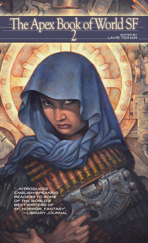 The Apex Book of World SF 2 by Lavie Tidhar