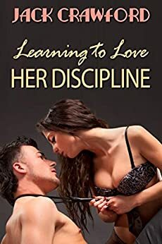 Learning to Love Her Discipline by LSF Publications, Jack Crawford