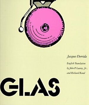 Glas by Richard Rand, John P. Leavey Jr., John P. Leavey, Jacques Derrida