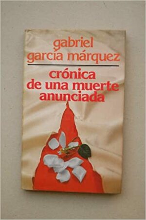 Crónica de una muerte anunciada by Gabriel García Márquez