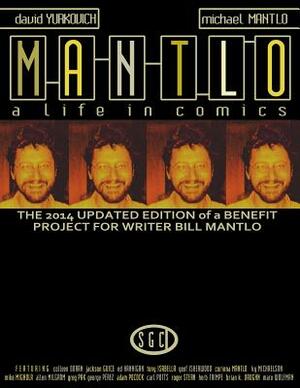 Mantlo: A Life in Comics by David Yurkovich, Michael Mantlo