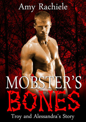 Mobster's Bones by Amy Rachiele
