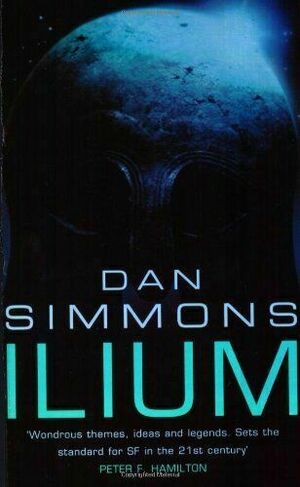 Ilium by Dan Simmons