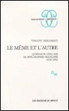 Le Meme Et L'autre: Quarante Cinq Ans De Philosophie Francaise (1933 1978) (Collection Critique) (French Edition) by Vincent Descombes