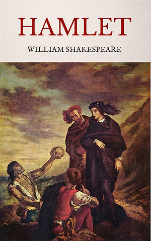 Hamlet by William Shakespeare