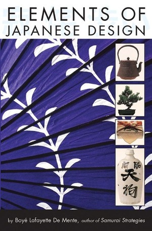 Elements of Japanese Design by Boyé Lafayette de Mente