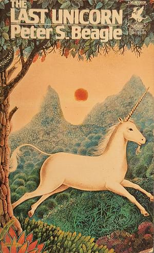 The Last Unicorn by Peter S. Beagle