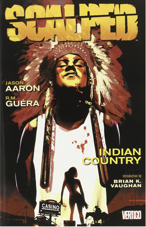 Scalped, Vol. 1: Indian Country by Jason Aaron