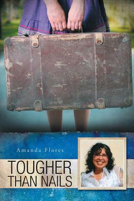Tougher Than Nails by Amanda Flores