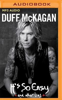 It's So Easy: And Other Lies by Duff McKagan