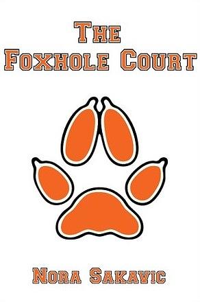 The Foxhole Court by Nora Sakavic