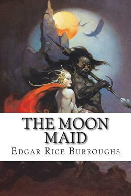 The Moon Maid by Edgar Rice Burroughs