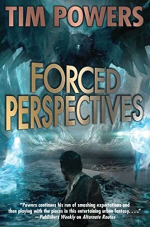 Forced Perspectives by Tim Powers