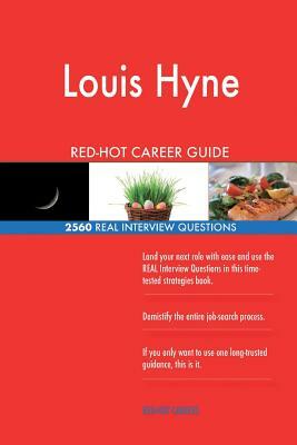 Louis Hyne RED-HOT Career Guide; 2560 REAL Interview Questions by Twisted Classics