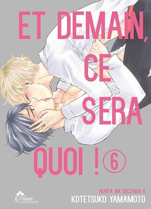 Et demain ce sera quoi ! - Tome 06 by Kotetsuko Yamamoto