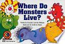 Where Do Monsters Live? by Rozanne Lanczak Williams