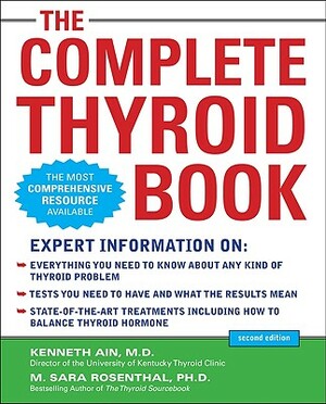 The Complete Thyroid Book, Second Edition by M. Sara Rosenthal, Kenneth Ain