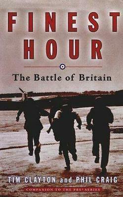 Finest Hour: The Battle of Britain by Tim Clayton