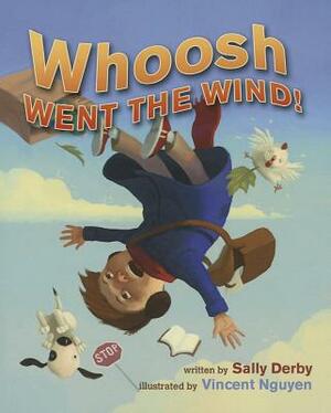 Whoosh Went the Wind! by Sally Derby