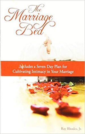 The Marriage Bed by Ray Rhodes Jr.