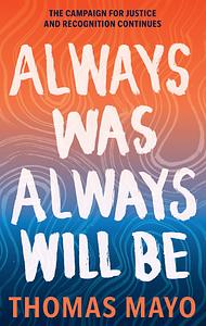 Always Was, Always Will Be by Thomas Mayo