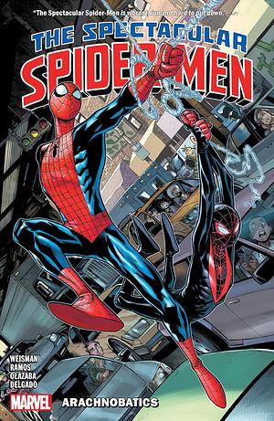 The Spectacular Spider-Men Vol. 1: Arachnobatics by Greg Weisman, Edgar Delgado, Victor Olazaba, Humberto Ramos