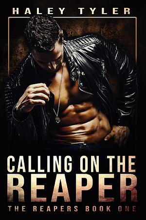 Calling on the Reaper by Haley Tyler, Haley Tyler