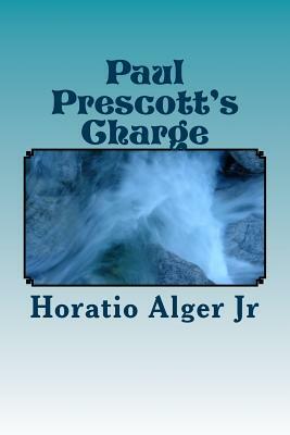 Paul Prescott's Charge by Horatio Alger Jr.