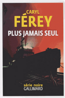 Plus jamais seul by Caryl Férey