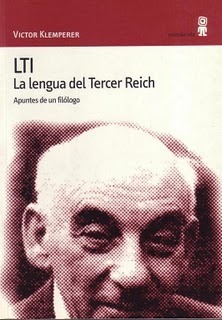 LTI: La lengua del Tercer Reich. Apuntes de un filólogo by Adan Kovacsics, Victor Klemperer