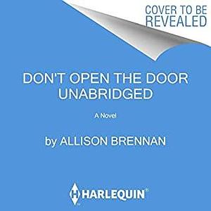 Don't Open the Door by Allison Brennan