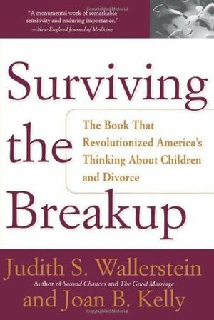 Surviving The Breakup: How Children And Parents Cope With Divorce by Sandra Blakeslee, Joan Berlin Kelly, Judith S. Wallerstein, Joan B. Kelly
