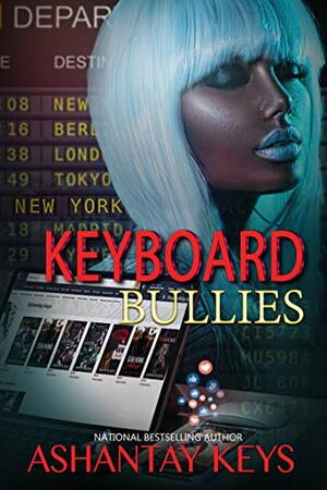 Keyboard Bullies by Ashantay Keys