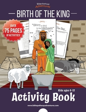 Birth of the King Activity Book by Pip Reid