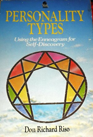 Personality Types: Using The Enneagram For Self Discovery by Don Richard Riso