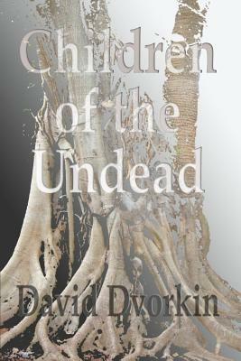 Children of the Undead by David Dvorkin